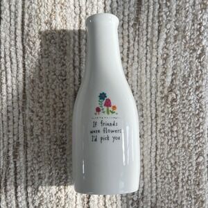 NATURAL LIFE White If Friends Were Flowers Vase NEW